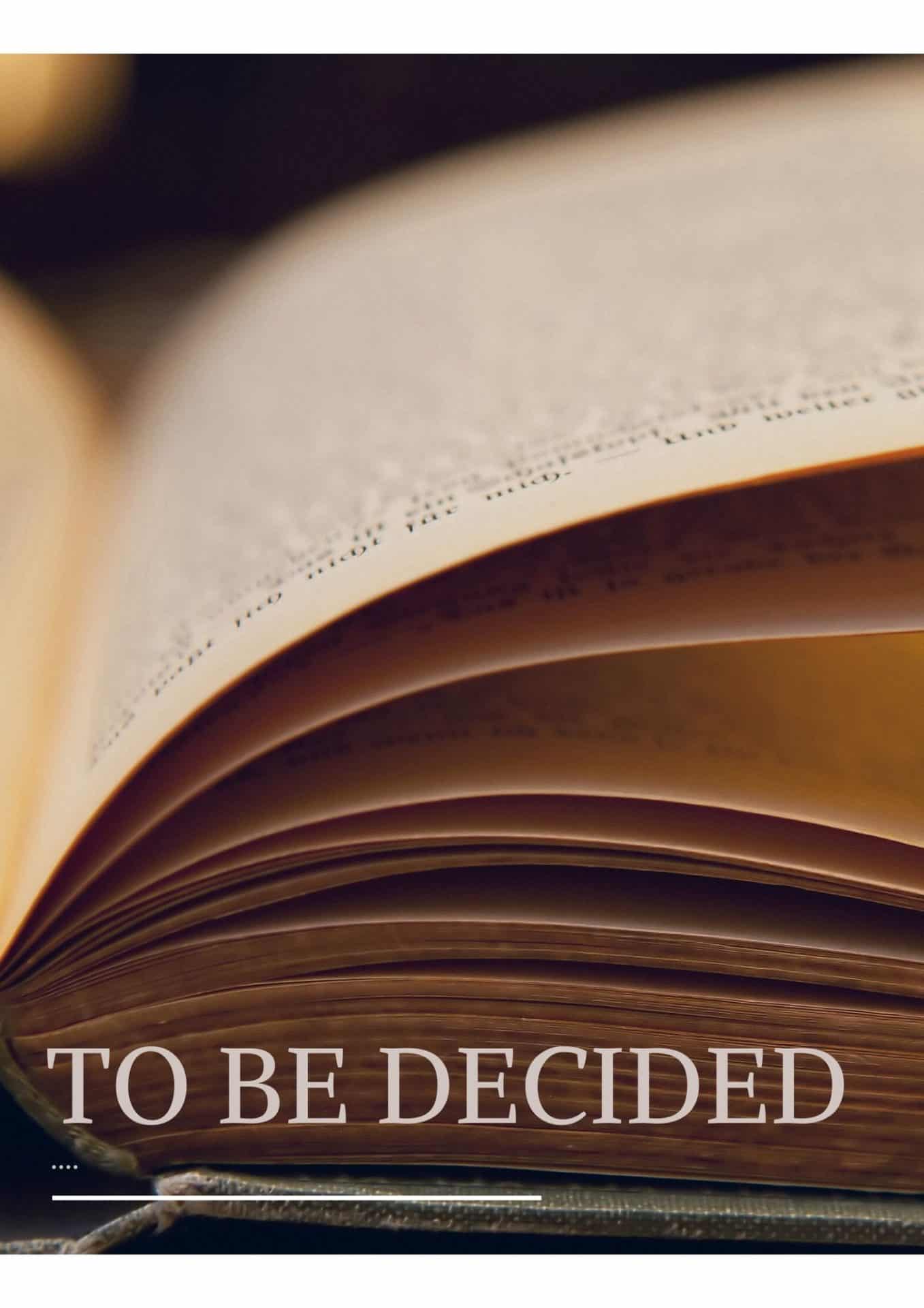 TO BE DECIDED
