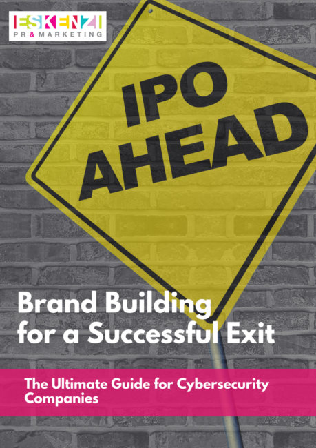 Brand Building for a Successful Exit – The Ultimate Guide for Cybersecurity Companies
